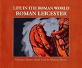 Cover: Life in the Roman World - University of Leicester School of Archaeology and Ancient History