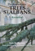 Cover: The Remarkable Trees of St Albans Revisited - Kate Bretherton