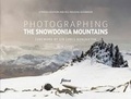 Cover: Photographing The Snowdonia Mountains - FotoVue Limited