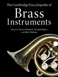 Enlarge image Cover: The Cambridge Encyclopedia of Brass Instruments - Cambridge University Press