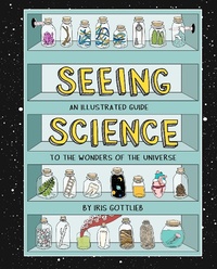 Enlarge image Cover: Seeing Science - Chronicle Books LLC