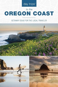 Abbildung von: Day Trips (R) to the Oregon Coast - Globe Pequot Press
