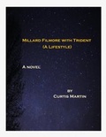 Cover: Millard Filmore with Trident - Curtis Martin