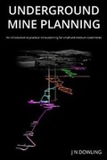 Cover: UNDERGROUND MINE PLANNING - Jim Dowling