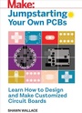Cover: Jumpstarting Your Own PCB - Maker Media Inc