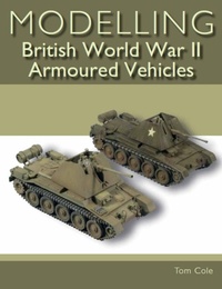 Enlarge image Cover: Modelling British World War II Armoured Vehicles - The Crowood Press Ltd