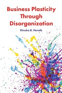 Abbildung von: Business Plasticity Through Disorganization - Emerald Publishing Limited