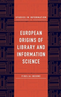 Abbildung von: European Origins of Library and Information Science - Emerald Publishing Limited