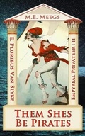 Cover: Them Shes Be Pirates - Lycophos Press