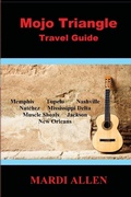 Cover: Mojo Triangle Travel Guide - Sartoris Literary Group
