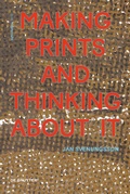 Cover: Making Prints and Thinking About It - De Gruyter