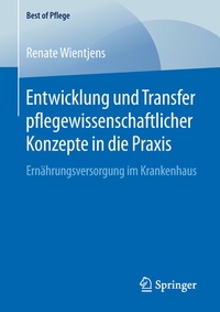 Abbildung von: Entwicklung und Transfer pflegewissenschaftlicher Konzepte in die Praxis - Springer