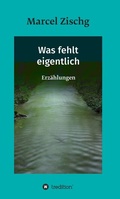 Cover: Was fehlt eigentlich - tredition