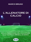 Cover: L`Allenatore Di Calcio - Tektime s.r.l.s.