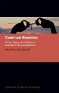 Cover: Common Enemies: Crime, Policy, and Politics in Australia-Indonesia Relations - OUP eBook