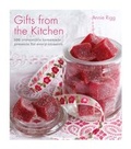 Cover: Gifts from the Kitchen: 100 irresistible homemade presents for every occasion - Kyle Books