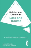 Cover: Helping Your Child with Loss and Trauma - Robinson