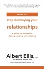 Cover: How to Stop Destroying Your Relationships - Robinson