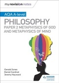 Cover: My Revision Notes: AQA A-level Philosophy Paper 2 Metaphysics of God and Metaphysics of mind - Hodder Education
