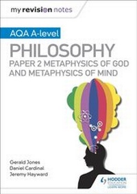 Enlarge image Cover: My Revision Notes: AQA A-level Philosophy Paper 2 Metaphysics of God and Metaphysics of mind - Hodder Education
