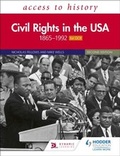 Cover: Access to History: Civil Rights in the USA 1865-1992 for OCR Second Edition - Hodder Education