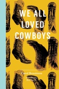 Cover: We All Loved Cowboys - Transit Books