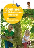 Cover: Sommer mit Bilderb&uuml;chern entdecken - Beltz Verlagsgruppe GmbH & Co. KG