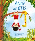 Cover: Anna und Otis - Beltz Verlagsgruppe GmbH & Co. KG