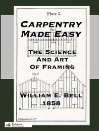 Enlarge image Cover: Carpentry Made Easy; Or, The Science And Art Of Framing - Toolemera Press