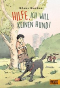 Cover: Hilfe, ich will keinen Hund! - Beltz eBook