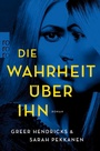 Cover: Die Wahrheit &uuml;ber ihn - Rowohlt Taschenbuch