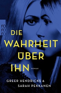 Abbildung von: Die Wahrheit über ihn - Rowohlt Taschenbuch