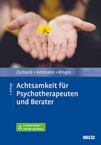Abbildung von: Achtsamkeit für Psychotherapeuten und Berater - Beltz Verlagsgruppe GmbH & Co. KG