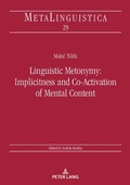 Cover: Linguistic Metonymy: Implicitness and Co-Activation of Mental Content - Peter Lang Verlag