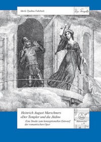 Abbildung von: Heinrich August Marschners "Der Templer und die Jüdin" - Bärenreiter