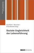 Cover: Soziale Ungleichheit der Lebensf&uuml;hrung - Juventa Verlag ein Imprint der Beltz Verlagsgruppe GmbH & Co. KG
