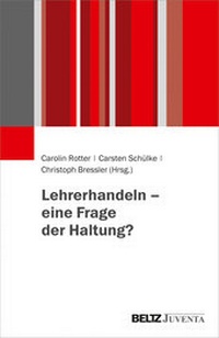 Bild vergrößern Bild: Lehrerhandeln - eine Frage der Haltung? - Juventa Verlag ein Imprint der Beltz Verlagsgruppe GmbH & Co. KG