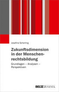 Abbildung von: Zukunftsdimension in der Menschenrechtsbildung - Beltz Juventa