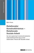 Cover: Relationaler Konstruktivismus - Relationale Soziale Arbeit - Juventa Verlag ein Imprint der Beltz Verlagsgruppe GmbH & Co. KG