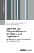 Cover: Abbr&uuml;che von Pflegeverh&auml;ltnissen im Kindes- und Jugendalter - Juventa Verlag ein Imprint der Beltz Verlagsgruppe GmbH & Co. KG