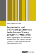 Cover: Angepasstes und widerst&auml;ndiges Handeln in der Lebensf&uuml;hrung gefl&uuml;chteter Menschen - Beltz eBook