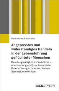 Abbildung von: Angepasstes und widerständiges Handeln in der Lebensführung geflüchteter Menschen - Juventa Verlag GmbH