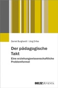 Cover: Der p&auml;dagogische Takt. Eine erziehungswissenschaftliche Problemformel - Juventa Verlag ein Imprint der Beltz Verlagsgruppe GmbH & Co. KG