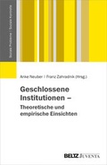 Cover: Geschlossene Institutionen - Theoretische und empirische Einsichten - Juventa Verlag ein Imprint der Beltz Verlagsgruppe GmbH & Co. KG