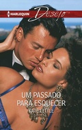 Cover: Um passado para esquecer - Harlequin, uma divis&atilde;o de HarperCollins Ib&eacute;rica, S.A.