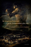 Cover: Re-Imagining Democracy in the Mediterranean, 1780-1860 - OUP eBook