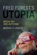 Cover: Fred Forest's Utopia - MIT Press