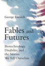 Cover: Fables and Futures - MIT Press
