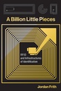 Cover: A Billion Little Pieces - MIT Press