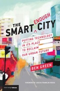 Cover: The Smart Enough City - MIT Press
